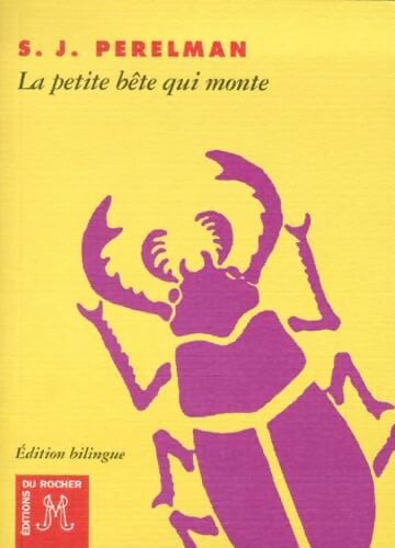 La Petite Bête qui monte - S. -J. Perelman - Livre