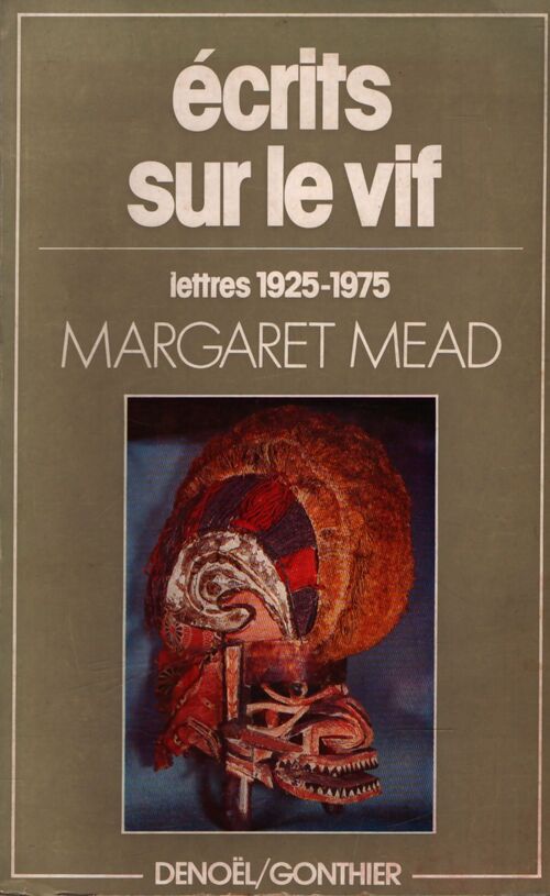 Ecrits sur le vif : Lettres 1925-1975 - Margaret Mead - Livre