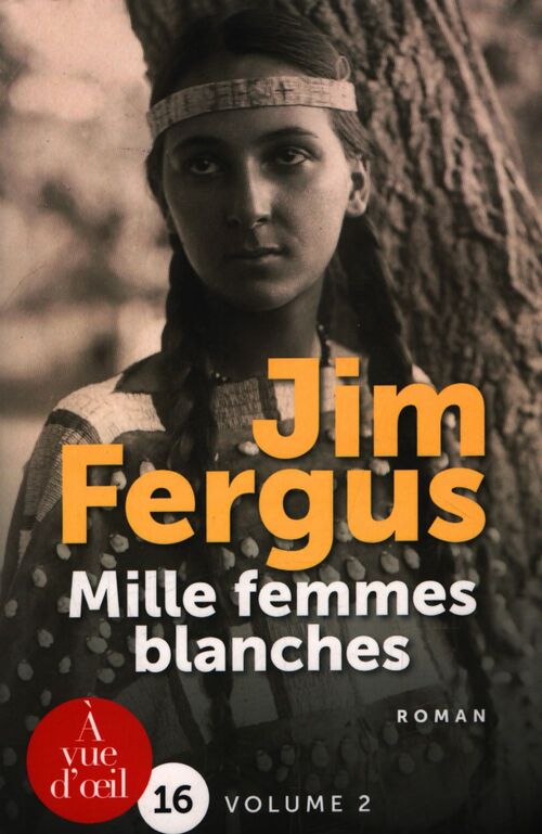 Mille femmes blanches Tome II - Jim Fergus - Livre