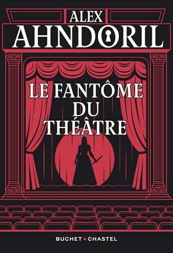 Le fantôme du théatre - AHNDORIL ALEX - Livre
