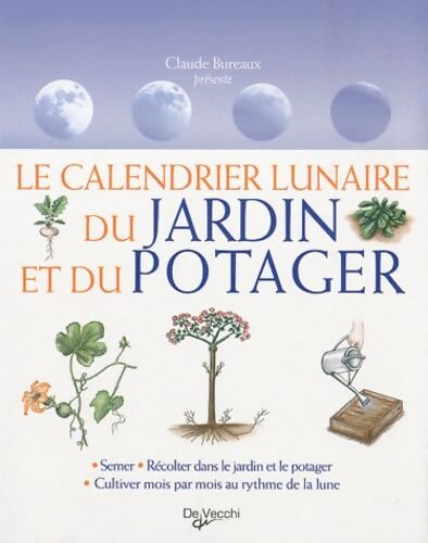 Le calendrier lunaire du jardin et du potager - Paolo Cadorin - Livre