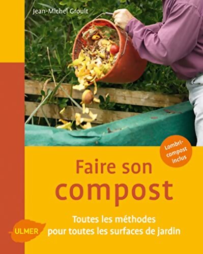 Faire son compost - Jean-Michel Groult - Livre