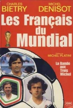 Les Français du Mundial - Charles Bietry - Livre