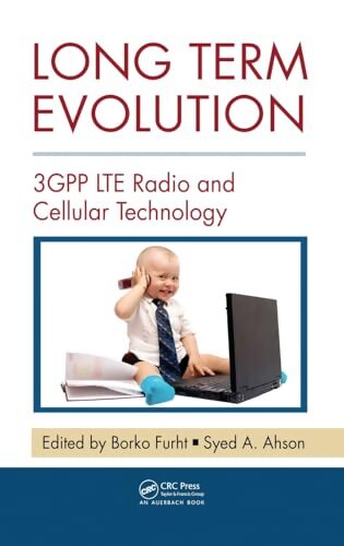 Long term evolution : 3gpp lte radio and cellular technology - Collectif - Livre
