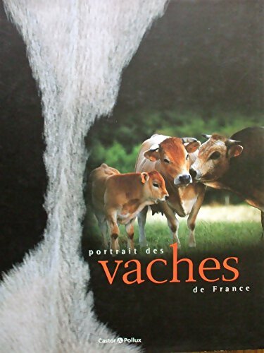 Portrait des vaches de France - Mary-Gérard Vaude - Livre