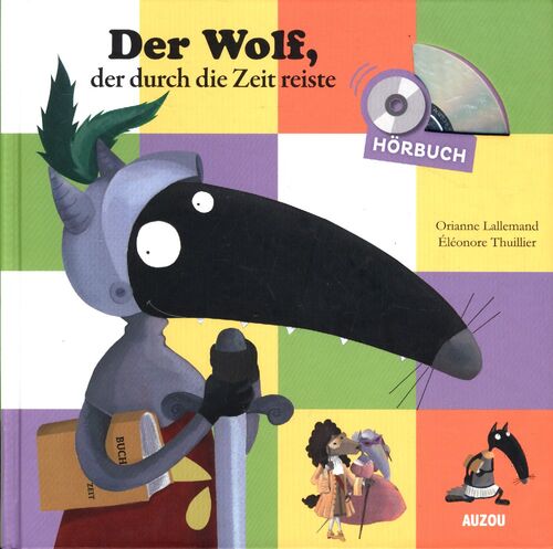 L'histoire lue - der wolf des durch die zeit reiste - Orianne Lallemand - Livre