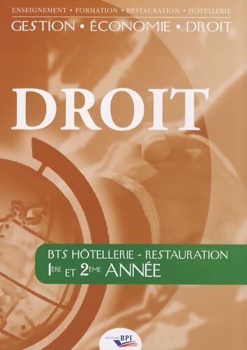 Droit BTS Hôtellerie-Restauration 1re et 2e année - Jean-Claude Oulé - Livre