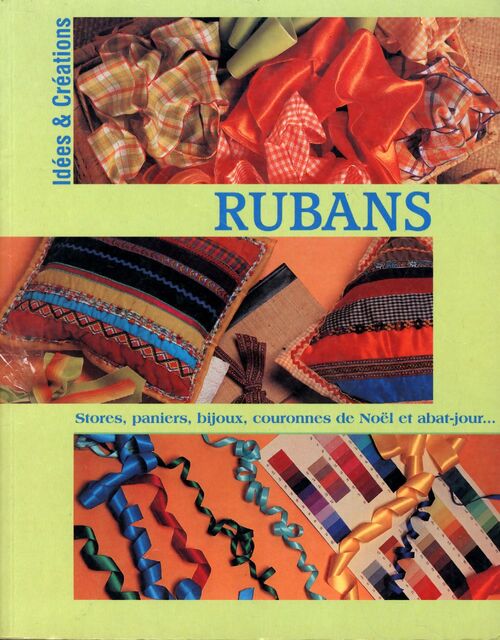 Rubans : Stores paniers bijoux couronnes de noël et abat-jour. . . - Marie-Anne Le Pezennec - Livre