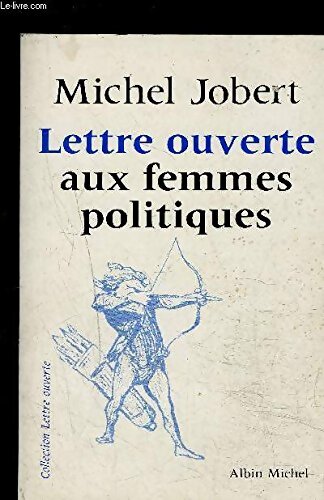 Lettre Ouverte Aux Femmes Politiques - Michel Jobert - Livre