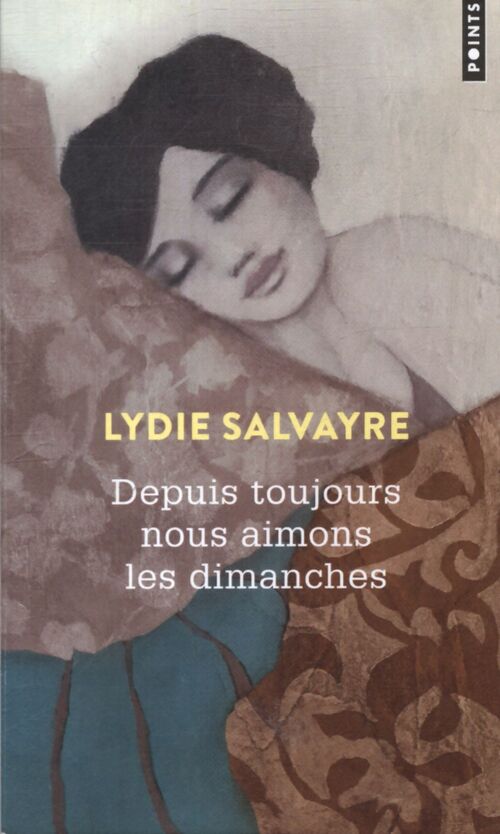 Depuis toujours nous aimons les dimanches - Lydie Salvayre - Livre