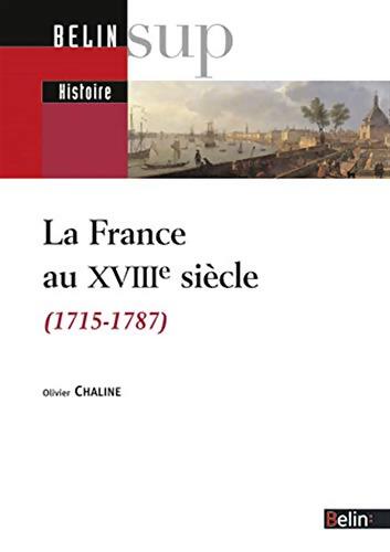 La France au XVIIIe siècle - Olivier Chaline - Livre