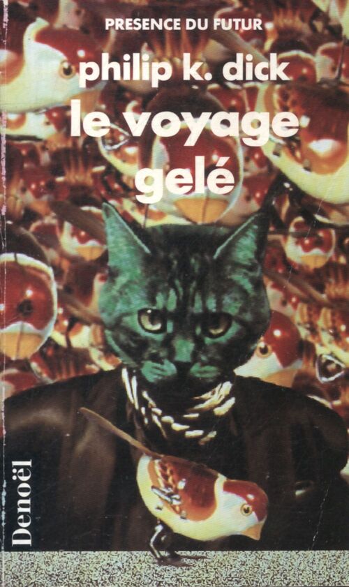 Le voyage gelé - Philip Kindred Dick - Livre