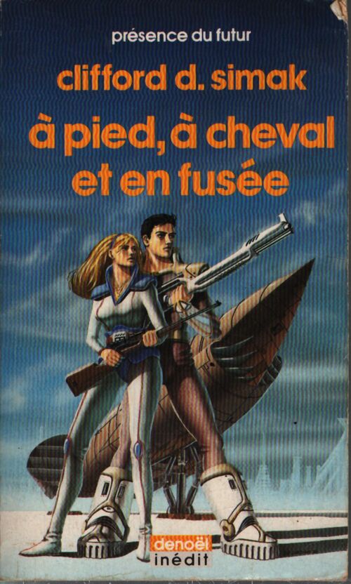 A pied,à cheval et en fusée - C. D. Simak - Livre