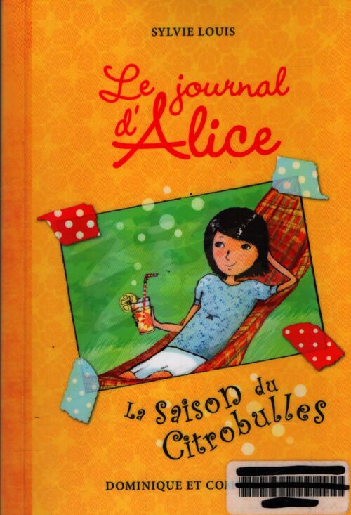 Le journal d'Alice Tome V : La saison des citrobulles - Sylvie Louis - Livre