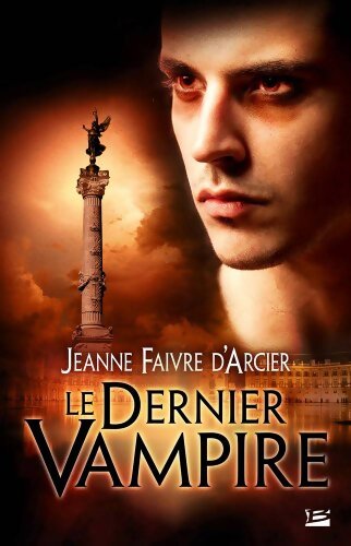 Le dernier vampire - Jeanne Faivre d'Arcier - Livre