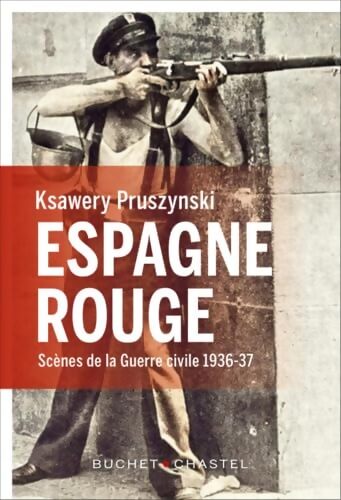Espagne rouge - Ksawery Pruszynski - Livre