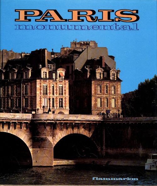 Paris monumental - Michel Fleury - Livre