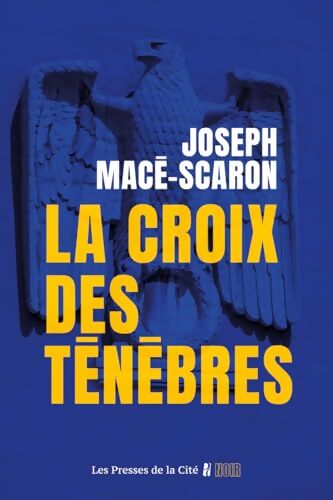 La croix des ténèbres - Joseph Macé-Scaron - Livre