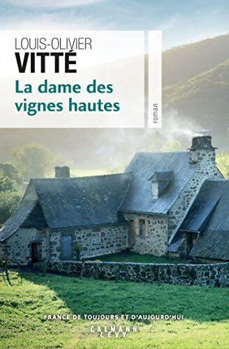 La dame des vignes hautes - Louis-Olivier Vitté - Livre