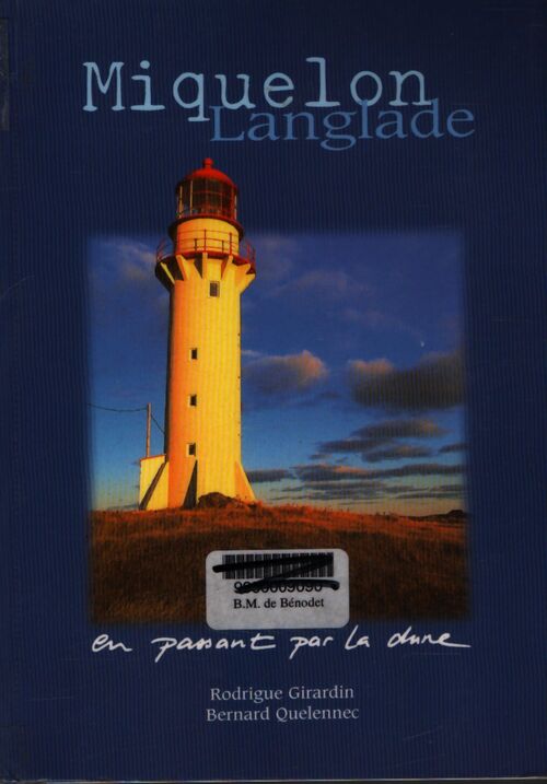 Miquelon Langlade en passant par la dune - Rodrigue Girardin - Livre