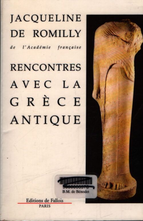 Rencontre avec la grèce antique - Jacqueline De Romilly - Livre