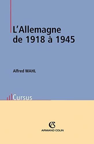 L'Allemagne de 1918 à 1945 - Alfred Wahl - Livre