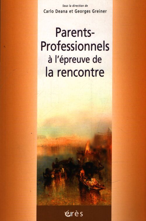 Parents-professionnels à l'épreuve de la rencontre - Georges Greiner - Livre
