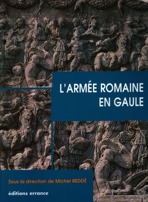L'armée romaine en Gaule - Collectif - Livre