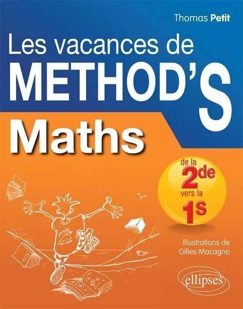 Les vacances de méthod's maths de la Seconde à la Première S - Thomas Petit - Livre