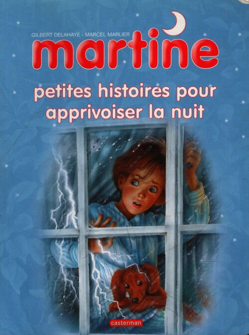 Martine : Petites histoires pour apprivoiser la nuit - Gilbert Delahaye - Livre