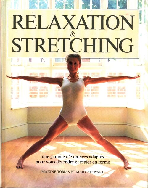 Relaxation et stretching - Maxine Tobias - Livre