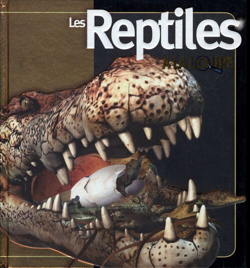 Les reptiles à la loupe - Mark Hutchinson - Livre