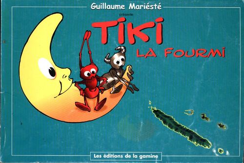 Tiki la fourmi - Guillaume Mariésté - Livre