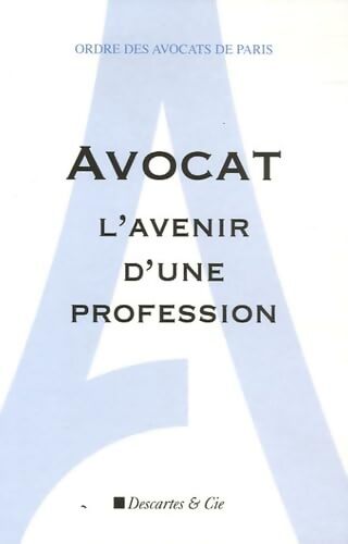 Avocat l'avenir d'une profession - Collectif - Livre