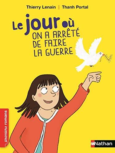 Le jour où on a arrêté de faire la guerre - Thierry Lenain - Livre