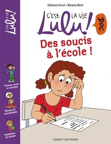 C'est la vie Lulu ! Des soucis à l'école ! - Marylise Morel - Livre