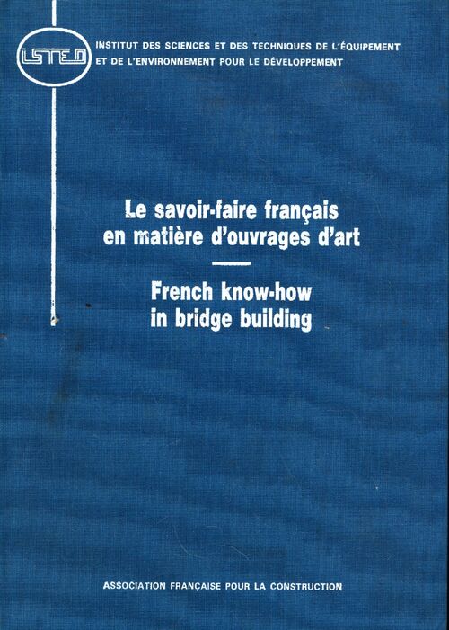 Le savoir-faire français en matière d'ouvrages d'art - Association Française Pour La Construction - Livre