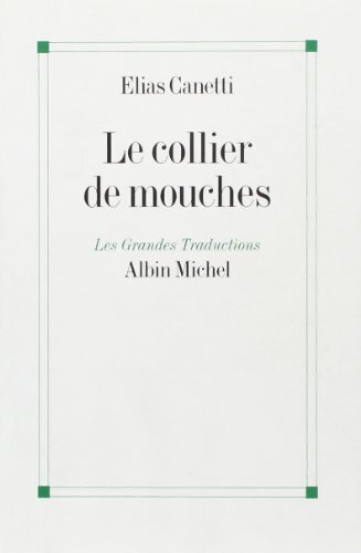 Le Collier de mouches : Réflexions - Elias Canetti - Livre