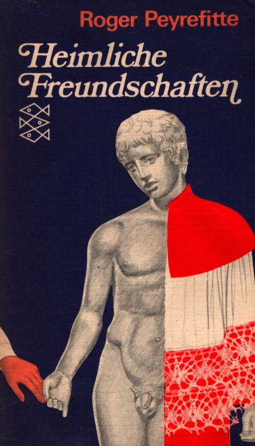Heimliche Freundschaften - Roger Peyrefitte - Livre