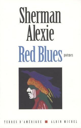 Red blues - Sherman Alexie - Livre
