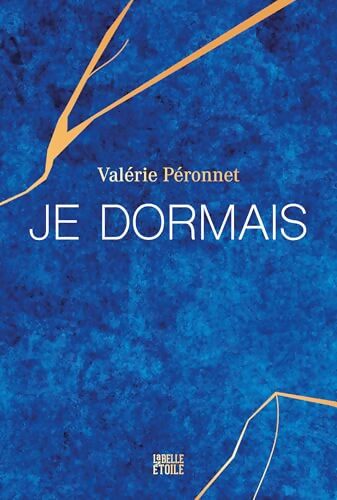 Je dormais - Valérie Peronnet - Livre