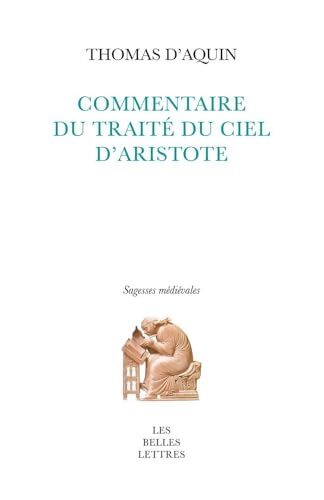Commentaire du Traité Du ciel d'Aristote - Thomas D'Aquin - Livre