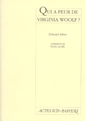 Qui a peur de Virginia Woolf ? - Edward Albee - Livre