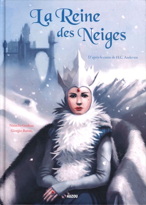 La reine des neiges - Natacha Godeau - Livre