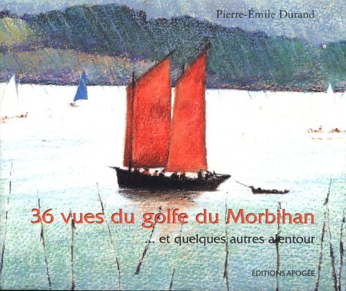 36 vues du golfe du morbihan. Bilingue français-anglais - Pierre-Émile Durand - Livre