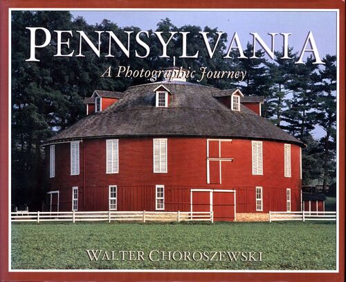 Pennsylvania a photographic journey - Walter Choroszewski - Livre
