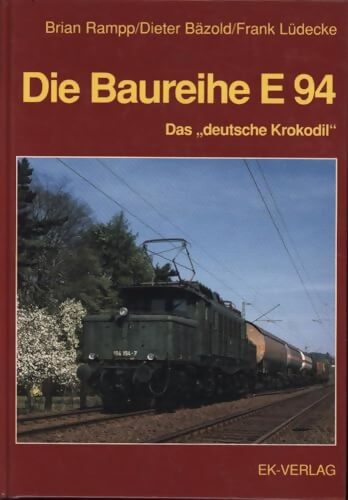 Die baureihe E94 - Brian Rampp - Livre