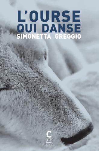 L'ourse qui danse - Simonetta Greggio - Livre