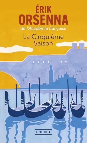 La Cinquième saison : Un roman vénitien - Erik Orsenna - Livre