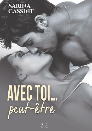 AVEC TOI PEUT-ETRE - Sarina Cassint - Livre